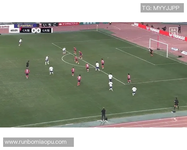 大阪樱花与东京FC魔方对决精彩纷呈足球盛宴即将开启 大阪樱花与东京FC魔方对决精彩纷呈足球盛宴即将开启